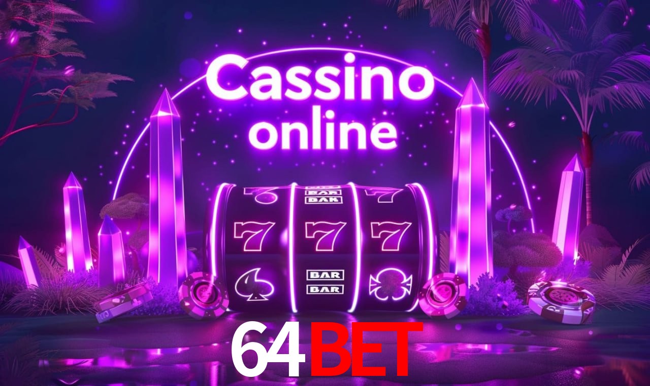 64bet - cassino ao vivo